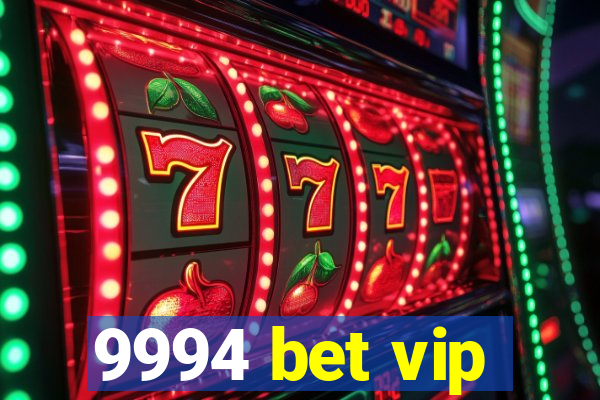 9994 bet vip